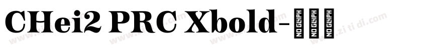CHei2 PRC Xbold字体转换